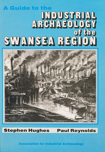 A Guide to the Industrial Archaeology of the Swansea Region (eBook)