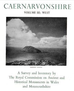 Caernarvonshire Volume III: West - An Inventory of the Ancient Monuments in the County (eBook)