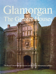 Glamorgan Inventory: Vol.4, part 1 The Greater Houses (eBook)