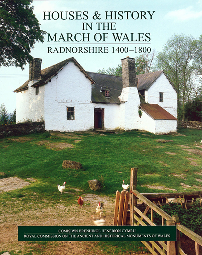 Houses and History in the March of Wales: Radnorshire 1400-1800 (eBook)