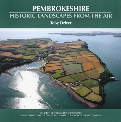 Pembrokeshire: Historic Landscapes from the Air