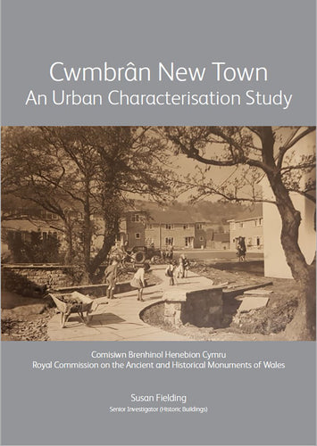 Cwmbrân New Town: An Urban Characterisation Study (eBook)