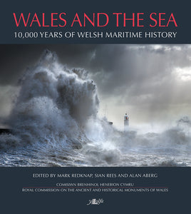 Wales and the Sea: 10,000 years of Welsh Maritime History