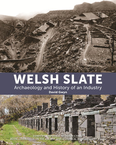 Welsh Slate – Archaeology and History of an Industry